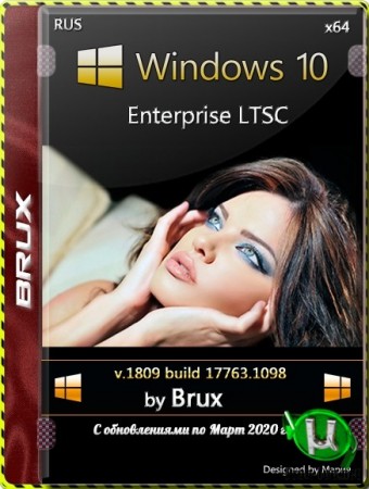 Windows 10 Enterprise LTSC (17763.1098 Version 1809) (March 2020 Update) (by Brux) (x64)