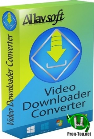 Allavsoft Video Downloader Converter репак 3.22.4.7394 (& Portable) by elchupacabra
