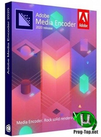 Кодировщик файлов мультимедиа - Adobe Media Encoder 2020 14.1.0.155 RePack by KpoJIuK