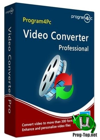Конвертер видео - Program4Pc Video Converter Pro 10.8 RePack (& Portable) by elchupacabra