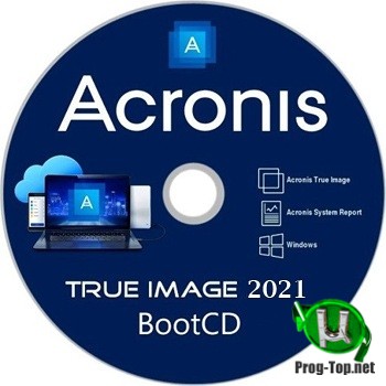 Диск для резервного копирования - Acronis True Image 2021 Build 32010 BootCD
